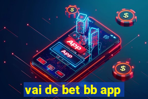 vai de bet bb app